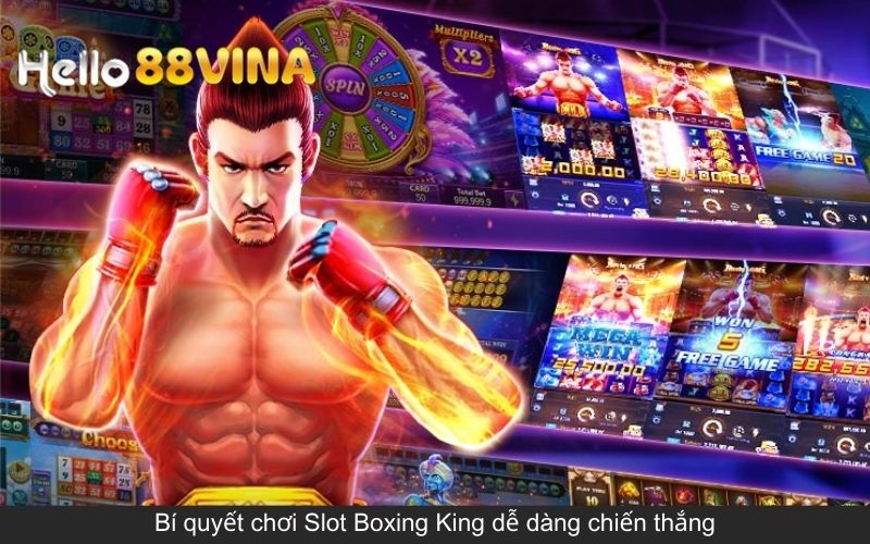 Khám phá sức hút Slot Boxing King với phần thưởng hấp dẫn 7 Bí quyết chơi Slot Boxing King dễ dàng chiến thắng