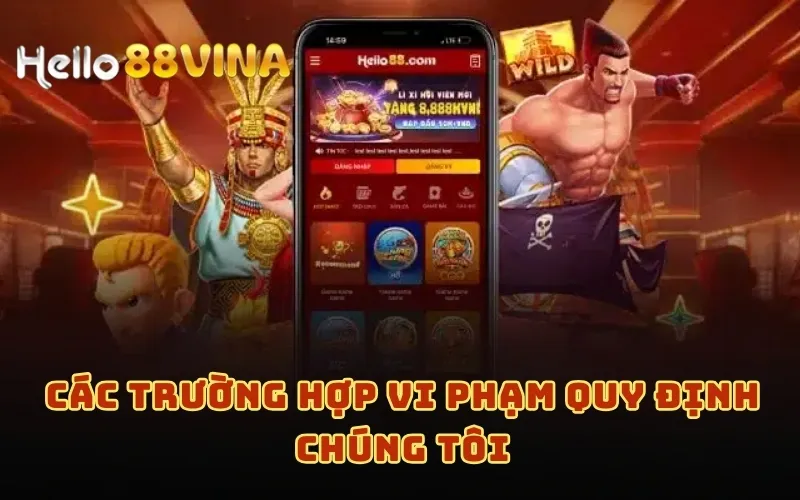 Quy Định Chúng Tôi 7 Các trường hợp vi phạm quy định chúng tôi