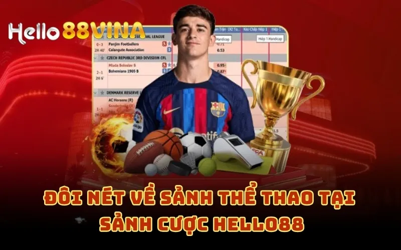 Đôi nét về sảnh Thể thao tại sảnh cược HELLO88