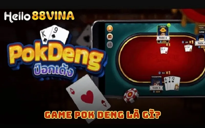 Chia sẻ 5 Mẹo Chơi Pok Deng Tại HELLO88 Không Thể Bỏ Lỡ 6 Game Pok Deng là gì?