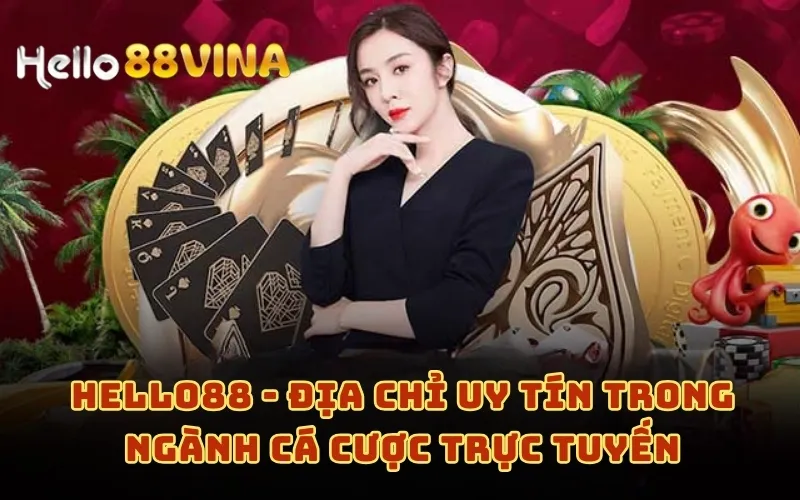 Đại Lý 5 HELLO88 - Địa chỉ uy tín trong ngành cá cược trực tuyến
