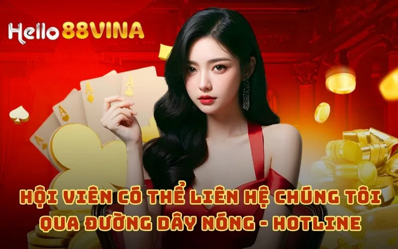 Liên Hệ 8 Hội viên có thể liên hệ chúng tôi qua đường dây nóng - Hotline