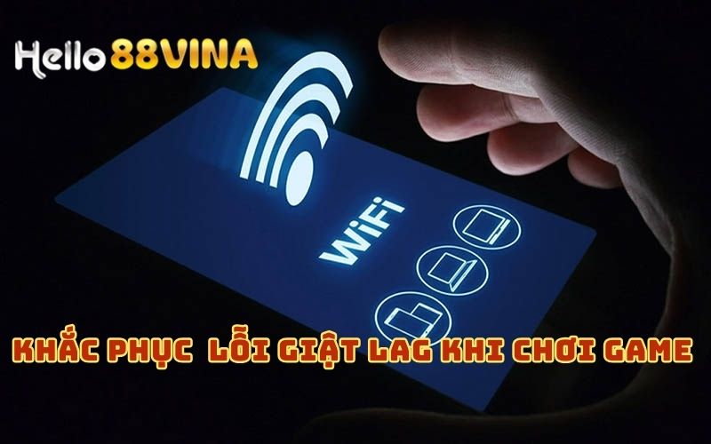 Lỗi Trong Bắn Cá - Làm Thế Nào Để Khắc Phục Trên HELLO88? 7 Lưu ý khi khắc phục lỗi trong bắn cá về giật lag