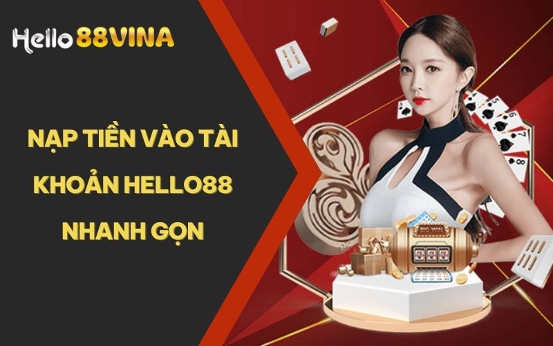 TRANG CHỦ 35 Nạp tiền vào tài khoản HELLO88 nhanh gọn
