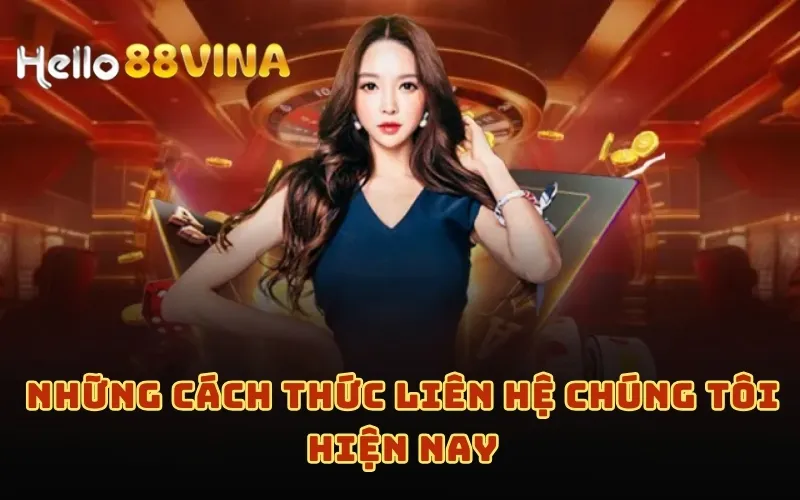Liên Hệ 7 Những cách thức liên hệ chúng tôi hiện nay