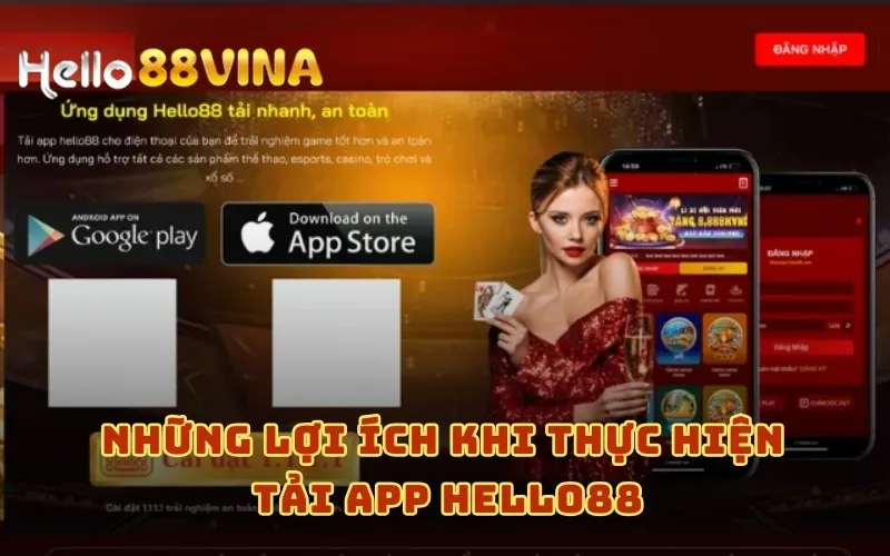 Tải APP 5 Những lợi ích khi thực hiện tải app HELLO88