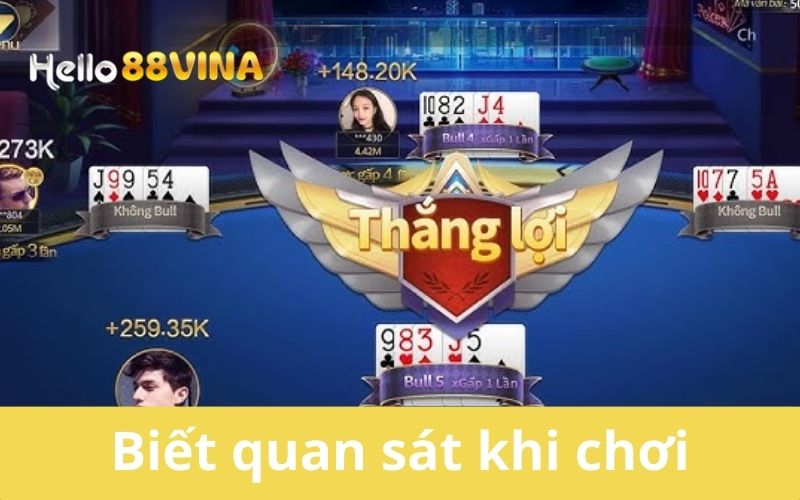 Cách Chơi Bull Bull Hiệu Quả Và Mẹo Thắng Tại HELLO88 8 Quan sát các đối thủ cùng bàn